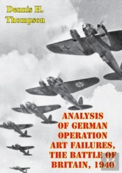 Analysis Of German Operation Art Failures, The Battle Of Britain, 1940