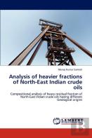 Analysis Of Heavier Fractions Of North-East Indian Crude Oils