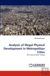 Analysis Of Illegal Physical Development In Metropolitan Cities