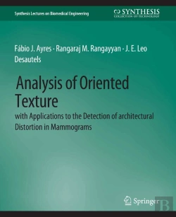 Bertrand.pt - Analysis Of Oriented Texture With Application To The Detection Of Architectural Distortion In Mammograms
