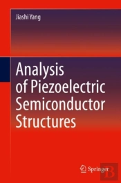 Analysis Of Piezoelectric Semiconductor Structures