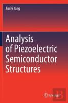 Analysis Of Piezoelectric Semiconductor Structures