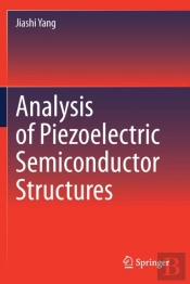 Analysis Of Piezoelectric Semiconductor Structures