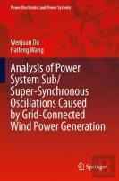 Analysis Of Power System Sub/Super-Synchronous Oscillations Caused By Grid-Connected Wind Power Generation