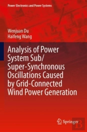Analysis Of Power System Sub/Super-Synchronous Oscillations Caused By Grid-Connected Wind Power Generation