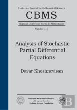 Analysis Of Stochastic Partial Differential Equations