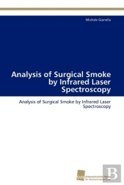 Analysis Of Surgical Smoke By Infrared Laser Spectroscopy