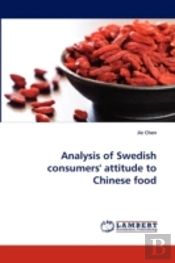 Analysis Of Swedish Consumers' Attitude To Chinese Food