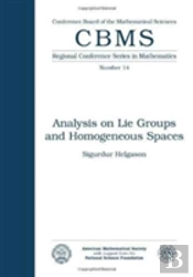 Analysis On Lie Groups And Homogeneous Spaces