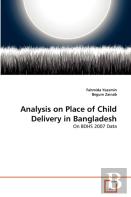 Analysis On Place Of Child Delivery In Bangladesh