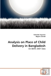 Analysis On Place Of Child Delivery In Bangladesh