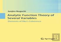 Analytic Function Theory Of Several Variables