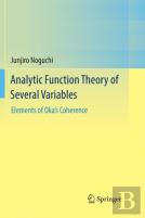 Analytic Function Theory Of Several Variables