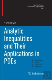 Analytic Inequalities And Their Applications In Pdes