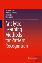 Analytic Learning Methods For Pattern Recognition