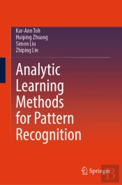 Analytic Learning Methods For Pattern Recognition