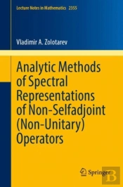 Analytic Methods Of Spectral Representations Of Non-Selfadjoint (Non-Unitary) Operators