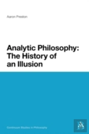Analytic Philosophy: The History Of An Illusion