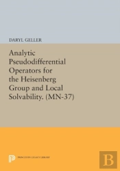 Analytic Pseudodifferential Operators For The Heisenberg Group And Local Solvability