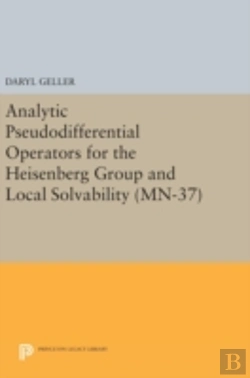 Bertrand.pt - Analytic Pseudodifferential Operators For The Heisenberg Group And Local Solvability