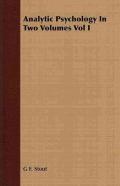 Analytic Psychology In Two Volumes Vol I