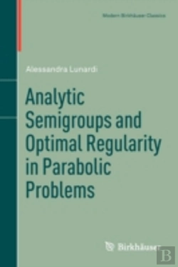 Bertrand.pt - Analytic Semigroups And Optimal Regularity In Parabolic Problems