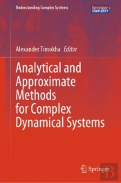 Analytical And Approximate Methods For Complex Dynamical Systems