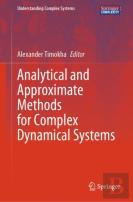 Analytical And Approximate Methods For Complex Dynamical Systems
