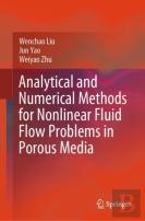 Analytical And Numerical Methods For Nonlinear Fluid Flow Problems In Porous Media