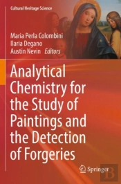Analytical Chemistry For The Study Of Paintings And The Detection Of Forgeries