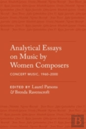 Analytical Essays On Music By Women Composers: Concert Music From 1960-2000