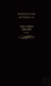 Analytical Guide And Indexes To The Crisis 1910-1960