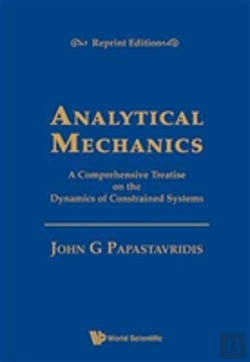 Bertrand.pt - Analytical Mechanics: A Comprehensive Treatise On The Dynamics Of Constrained Systems (Reprint Edition)