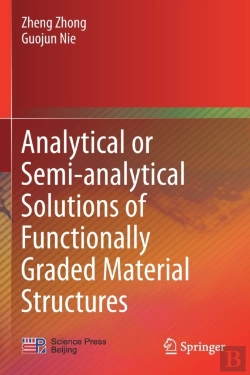 Bertrand.pt - Analytical Or Semi-Analytical Solutions Of Functionally Graded Material Structures