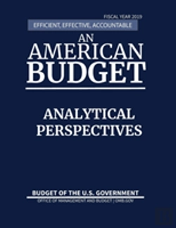 Bertrand.pt - Analytical Perspectives, Budget Of The United States, Fiscal Year 2019