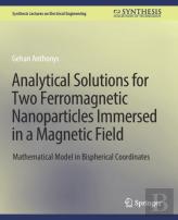 Analytical Solutions For Two Ferromagnetic Nanoparticles Immersed In A Magnetic Field