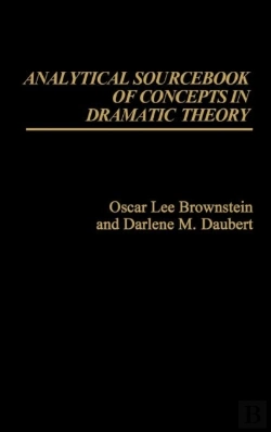 Bertrand.pt - Analytical Sourcebook Of Concepts In Dramatic Theory