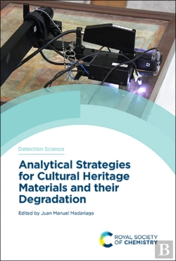 Bertrand.pt - Analytical Strategies For Cultural Heritage Materials And Their Degradation
