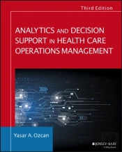 Analytics And Decision Support In Health Care Operations Management