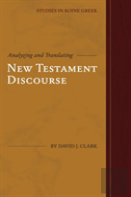 Analyzing And Translating New Testament Discourse