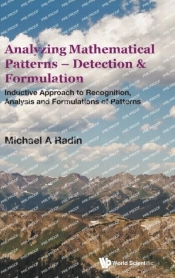 Analyzing Mathematical Patterns - Detection & Formulation: Inductive Approach To Recognition, Analysis And Formulations Of Patterns