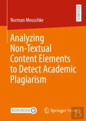 Analyzing Non-Textual Content Elements To Detect Academic Plagiarism