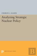 Analyzing Strategic Nuclear Policy