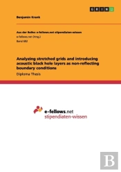 Analyzing Stretched Grids And Introducing Acoustic Black Hole Layers As Non-Reflecting Boundary Conditions