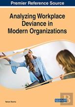 Analyzing Workplace Deviance In Modern Organizations