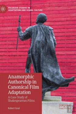 Bertrand.pt - Anamorphic Authorship In Canonical Film Adaptation