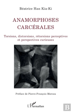Bertrand.pt - Anamorphoses Carcérales : Torsions, Distorsions, Rétorsions Perceptives Et Perspectives Curieuses