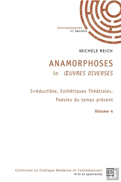 Bertrand.pt - Anamorphoses In Oeuvres Diverses - Tome 4 : Irréductible, Esthétiques Théâtrales, Poésies Du Temps Présent