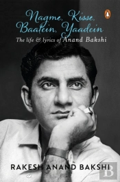 Anand Bakshi-Nagme Kisse Baatein Yaadein