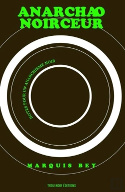 Bertrand.pt - Anarchêoeµ-Noirceur : Notes Pour Un Anarchisme Noir